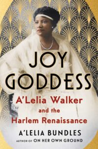 Cover of a book titled "Joy Goddess" A'Leila Walker and the Harlem Renaissance" by A'Leila Bundles